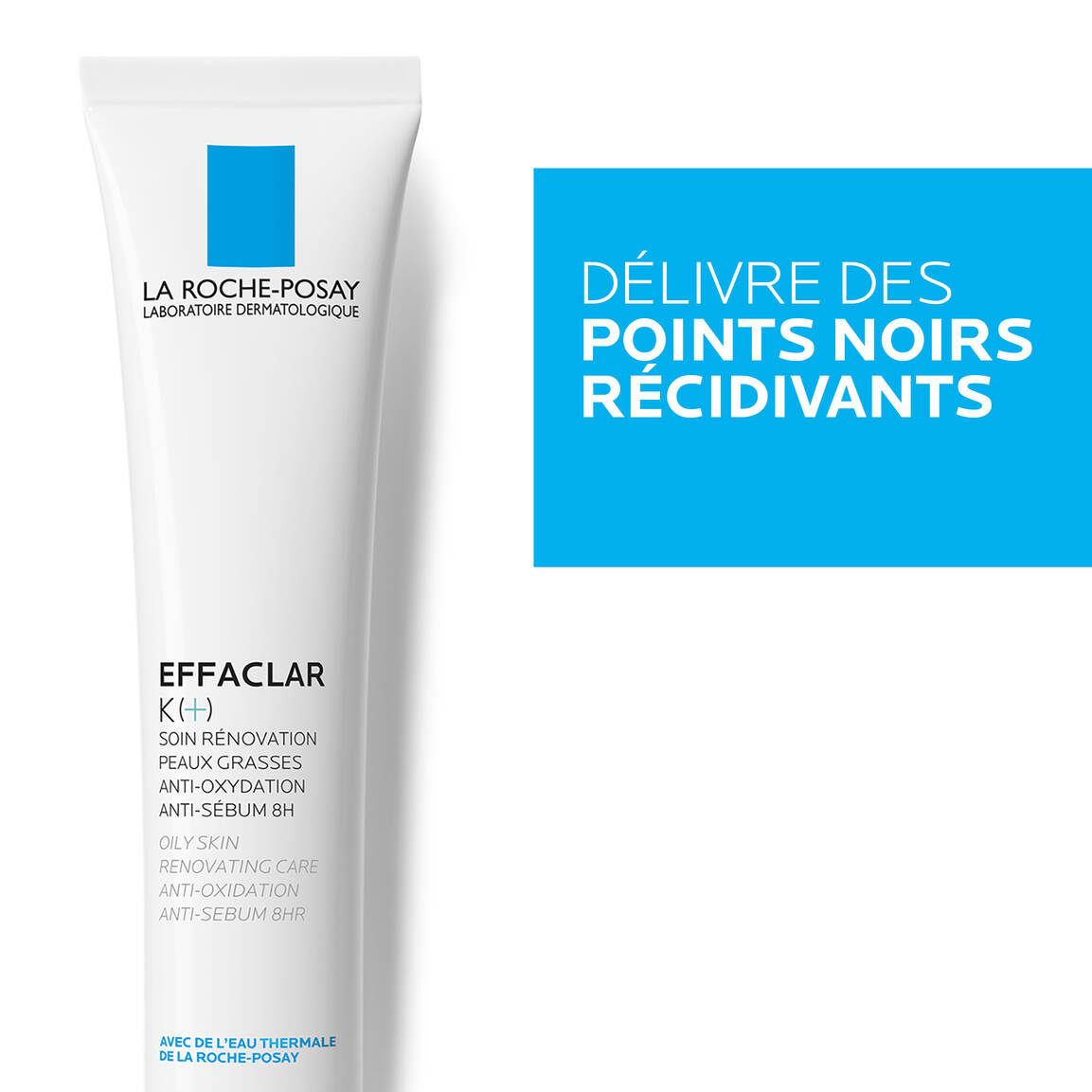 LA ROCHE POSAY EFFACLAR K+ SOIN RÉNOVATION PEAUX GRASSES ANTI-OXYDATION ANTI-SÉBUM 8H 40ML